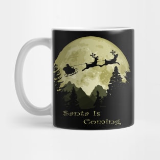 Santa Is Coming Mug